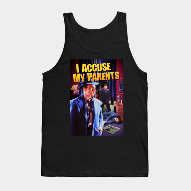 I Accuse My Parents Tank Top by Starbase79